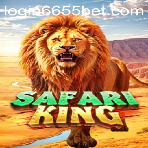 Exploring the Wild World of SafariKing at 6655bet